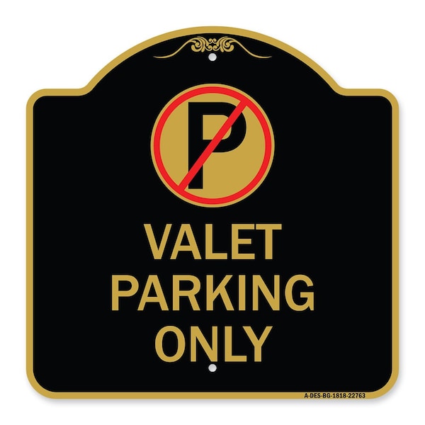 Signmission Designer Series Sign-Valet Parking Only, Black & Gold Aluminum Sign, 18" x 18", BG-1818-22763 A-DES-BG-1818-22763 - main